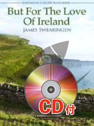 BUT FOR THE LOVE OF IRELAND（アイルランドの愛のためならば）- ジェイムズ・スウェアリンジェン