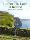 BUT FOR THE LOVE OF IRELAND（アイルランドの愛のためならば）- ジェイムズ・スウェアリンジェン